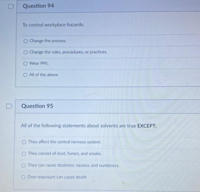 D Question 94 To control workplace hazards: