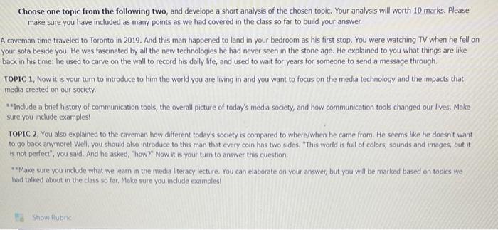 Choose one topic from the following two, and