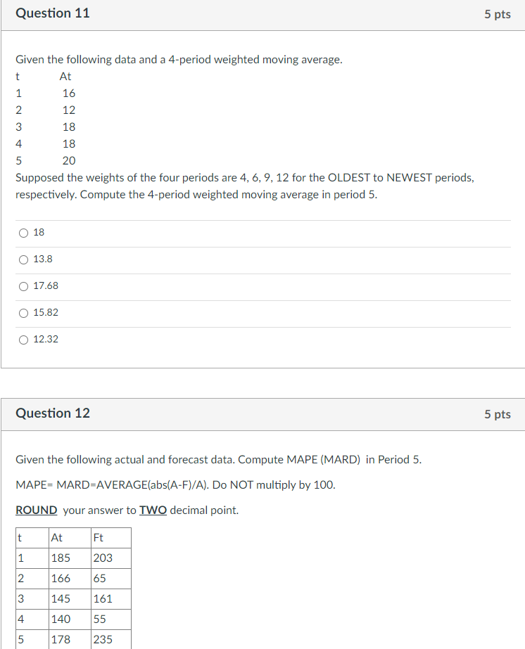 Question 11 5 pts Given the following data and a