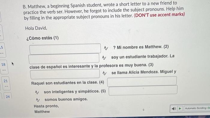 B. Matthew, a beginning Spanish student, wrote a