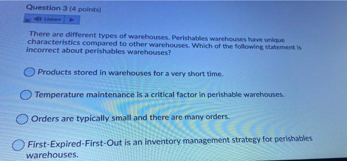 Question 3 (4 points) Listen There are different