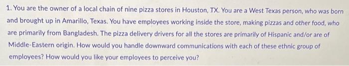 1. You are the owner of a local chain of nine