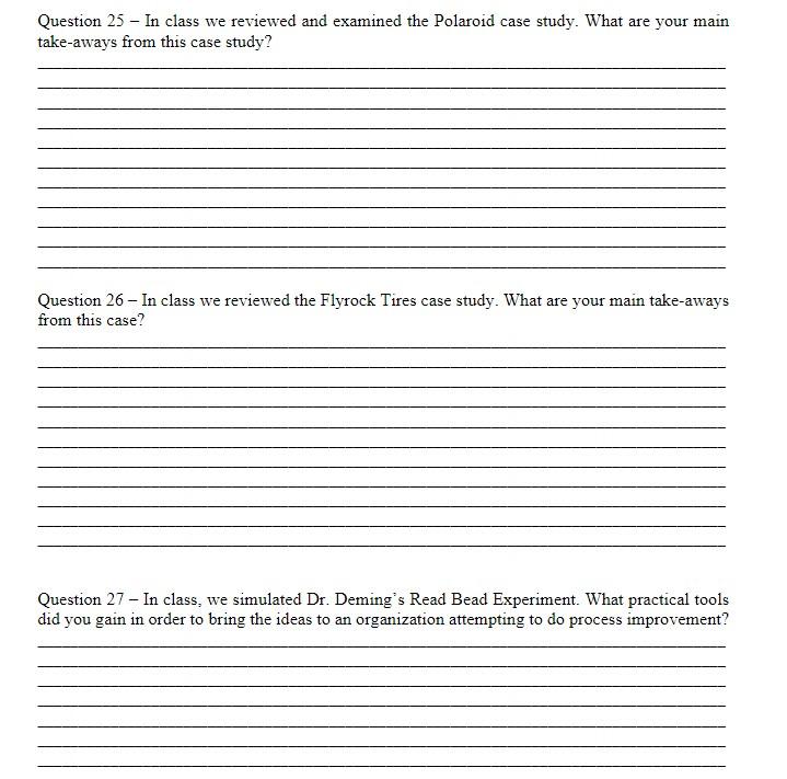 Question 25 - In class we reviewed and examined