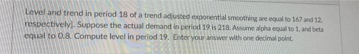 Level and trend in period 18 of a trend adjusted