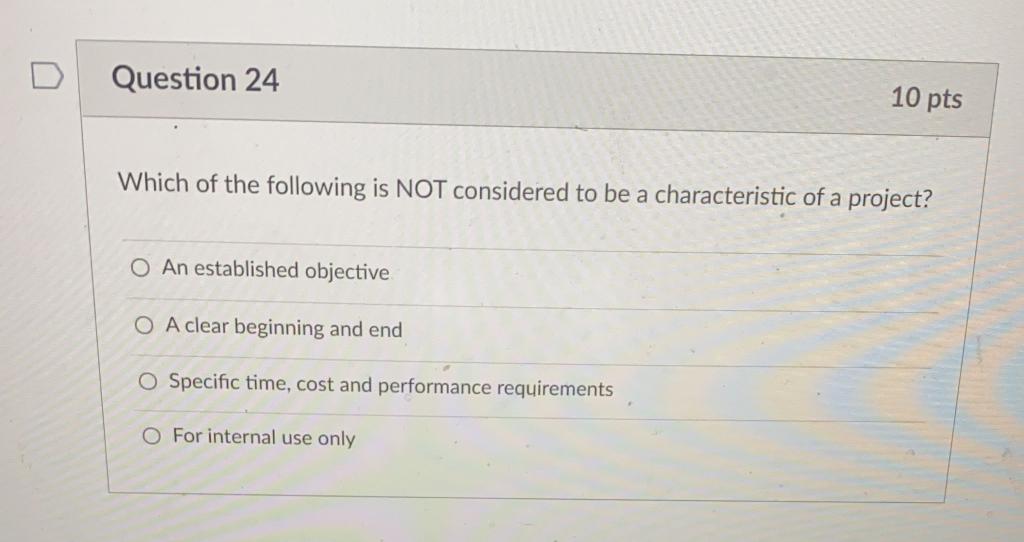 D Question 24 10 pts Which of the following is