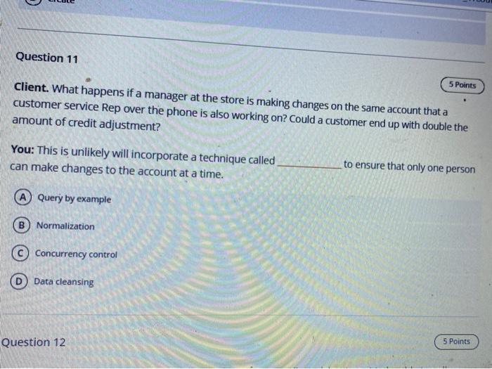 Question 11 5 Points Client. What happens if a