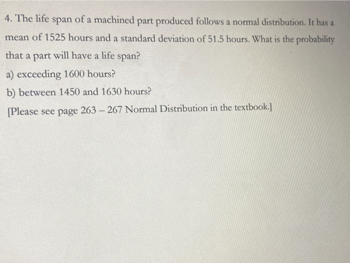 4. The life span of a machined part produced