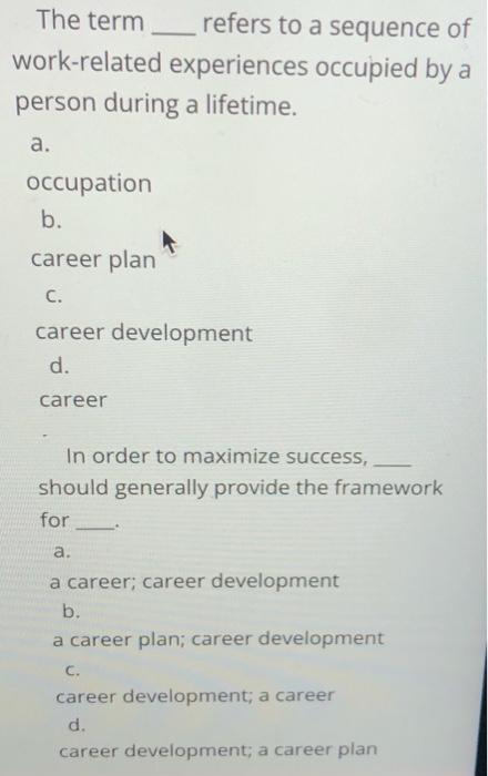 The term refers to a sequence of work-related