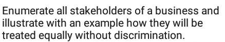 Enumerate all stakeholders of a business and