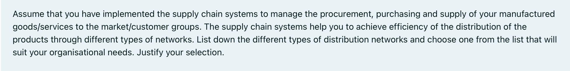 Assume that you have implemented the supply chain