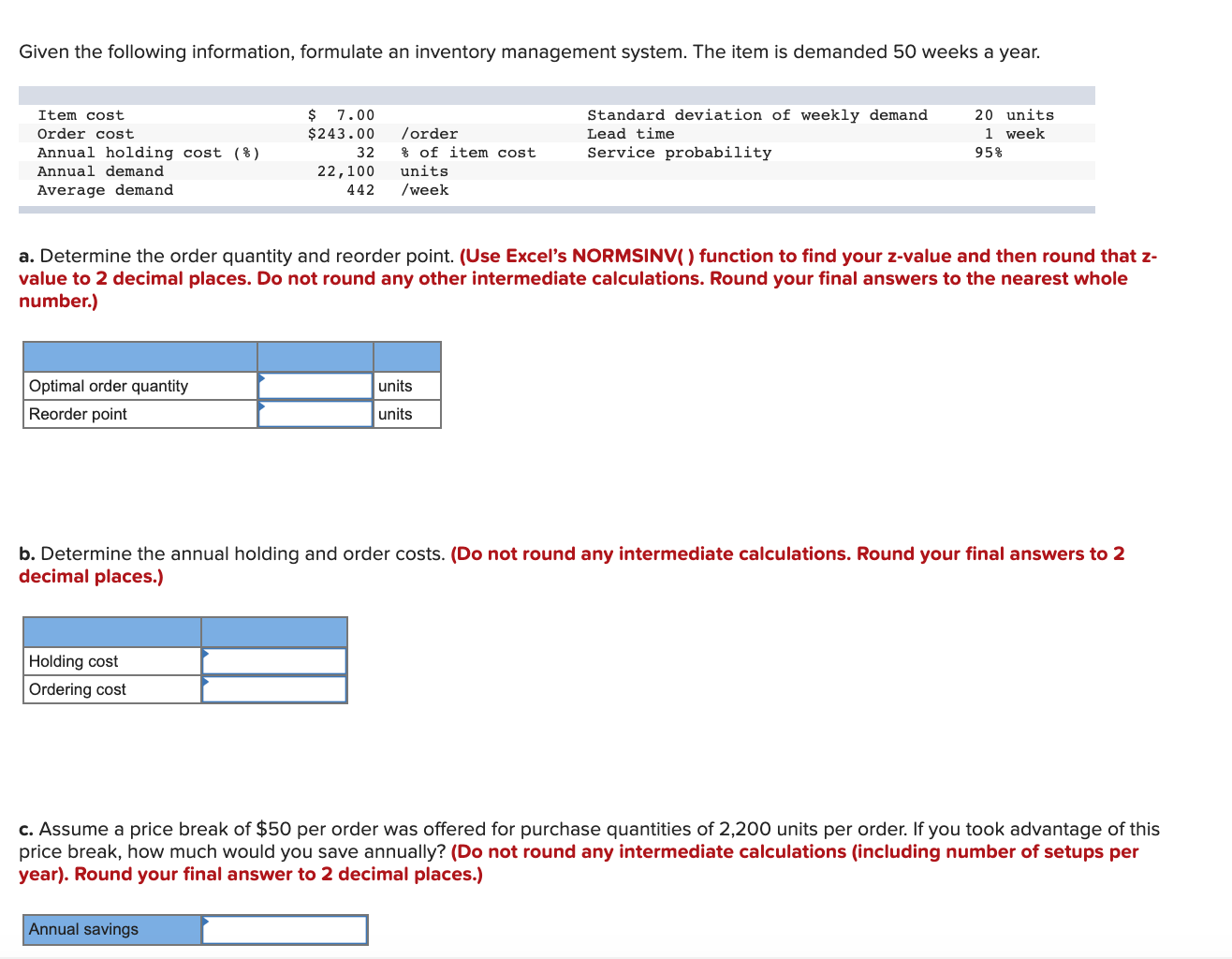 Please ensure the rounding is to the decimal
