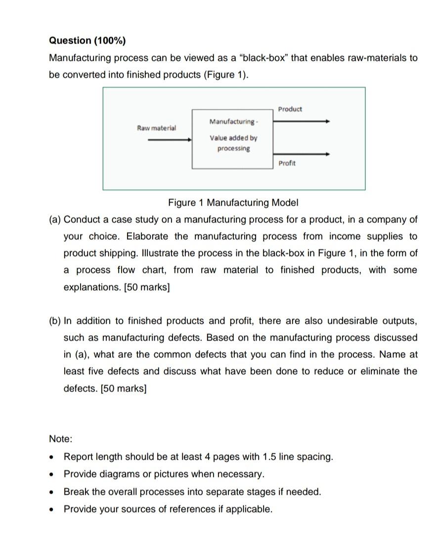 Question (100%) Manufacturing process can be