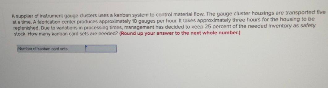 A supplier of instrument gauge clusters uses a