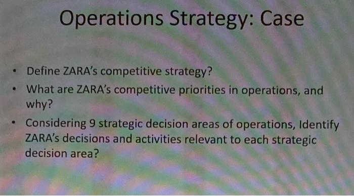Operations Strategy: Case Define ZARA's