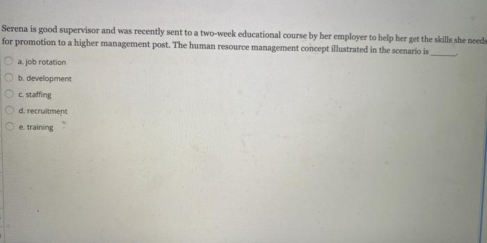 Serena is good supervisor and was recently sent