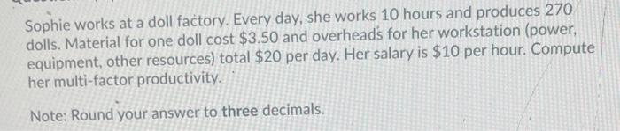 Sophie works at a doll factory. Every day, she