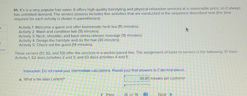 Mr. K's is a very popular hair salon. It offers