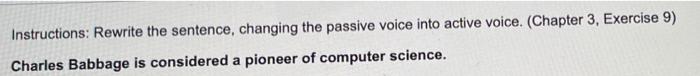 Instructions: Rewrite the sentence, changing the