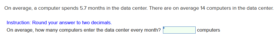 On average, a computer spends 5.7 months in the