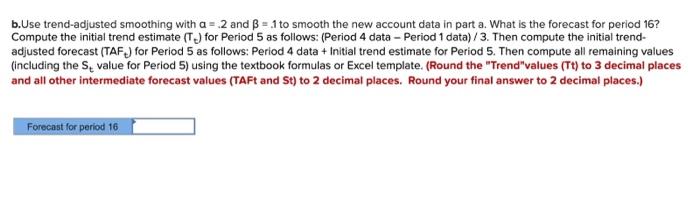 question a has been answered, please answer part