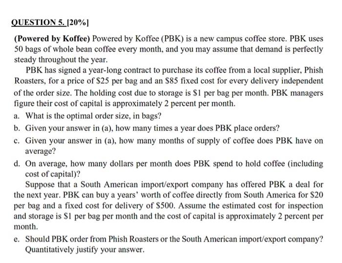 QUESTION 5. (20%) (Powered by Koffee) Powered by