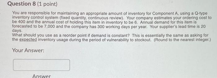 Question 7 (1 point) You are responsible for