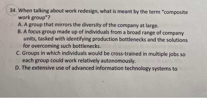 34. When talking about work redesign, what is