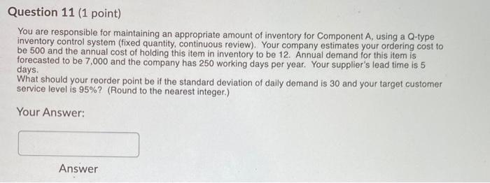 Question 11 (1 point) You are responsible for