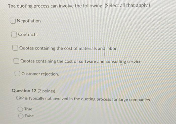 The quoting process can involve the following: