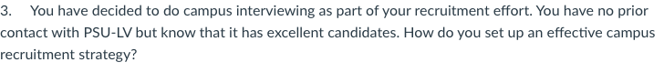 3. You have decided to do campus interviewing as