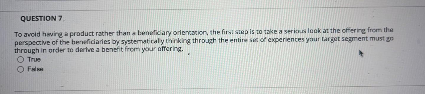 QUESTION 7 To avoid having a product rather than