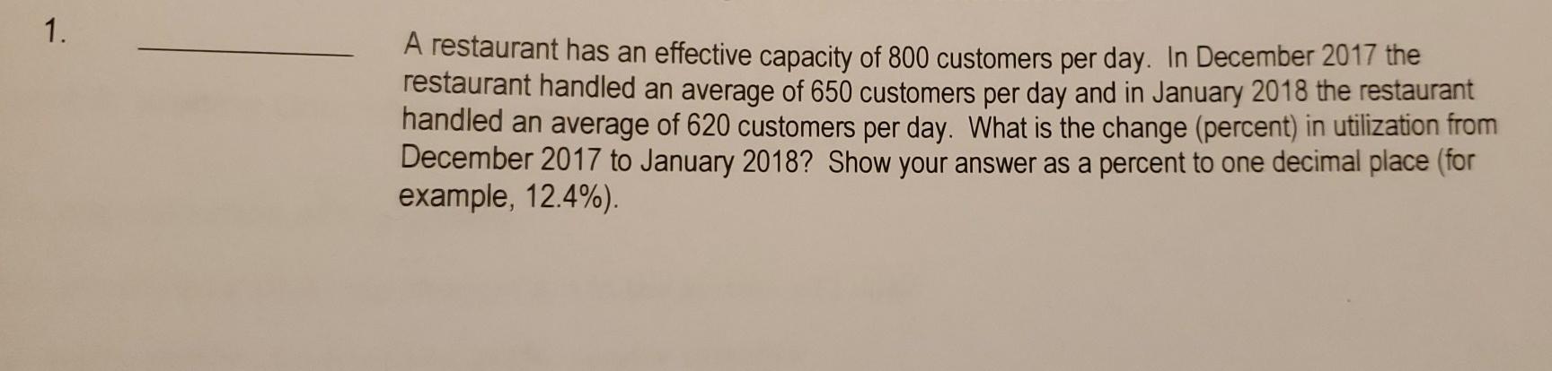 please explain in easy steps. 1. A restaurant has