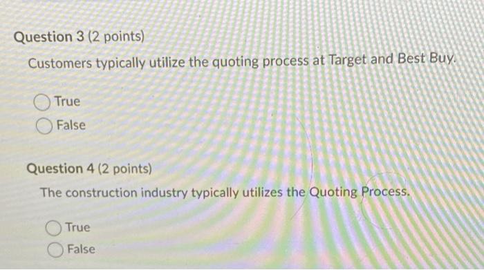 Question 3 (2 points) Customers typically utilize