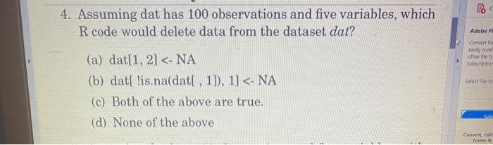 4. Assuming dat has 100 observations and five