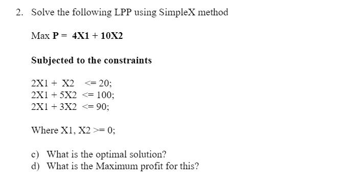 2. Solve the following LPP using SimpleX method
