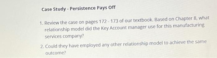 Case Study - Persistence Pays Off 1. Review the