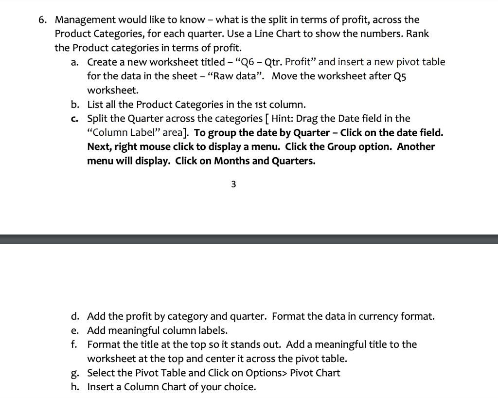 6. Management would like to know - what is the