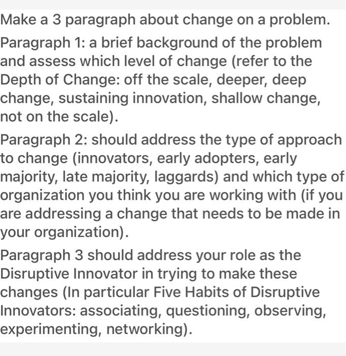 Make a 3 paragraph about change on a problem.