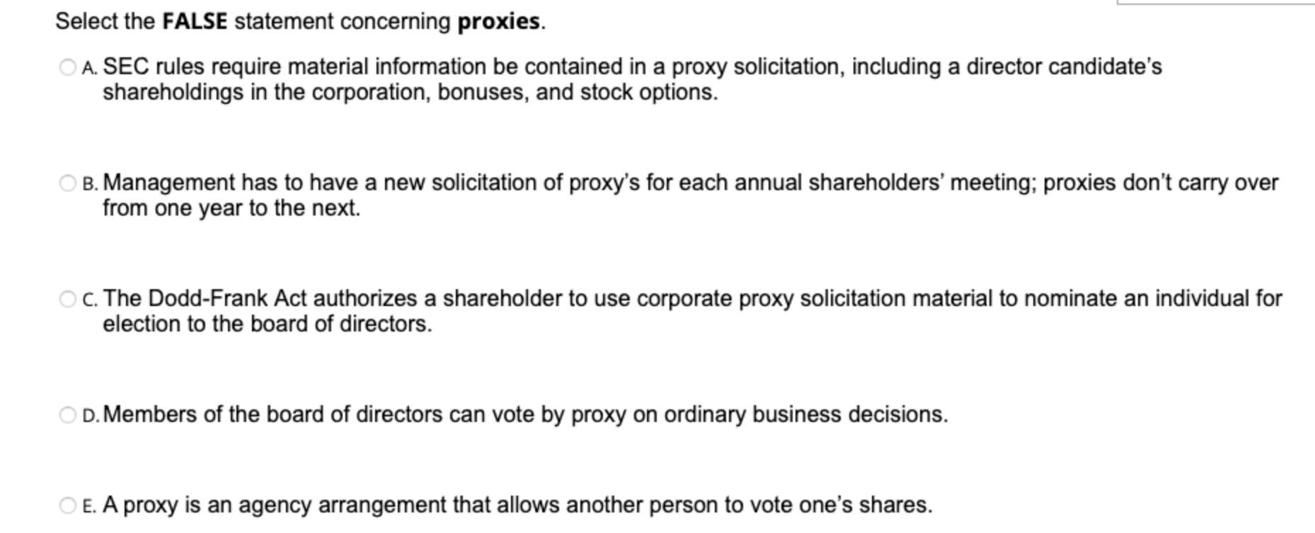 Select the FALSE statement concerning proxies. A.