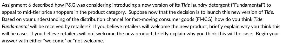 Assignment 6 described how P&G was considering