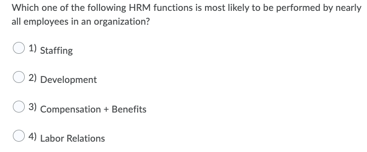 Which one of the following HRM functions is most