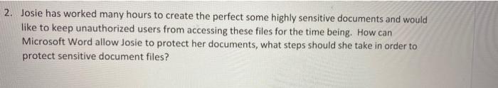2. Josie has worked many hours to create the