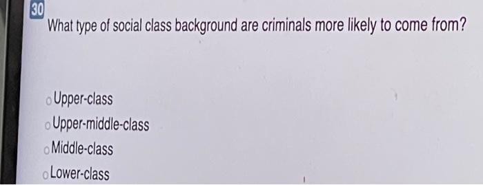 30 What type of social class background are