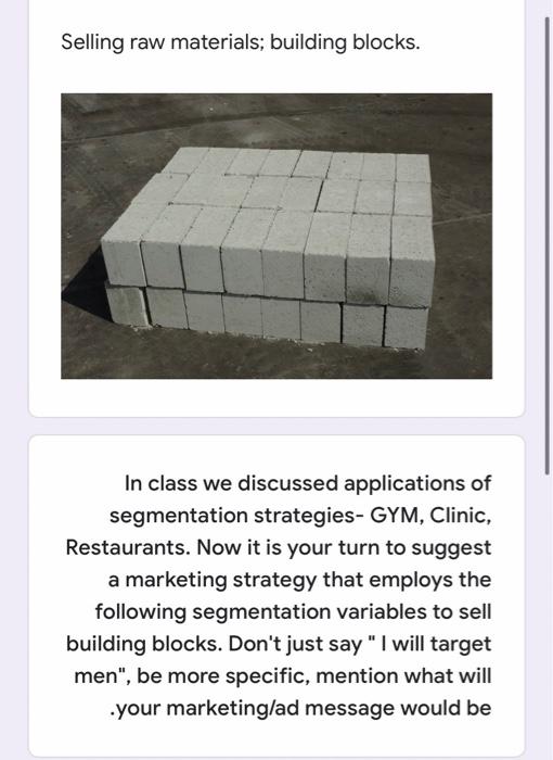 marketing Selling raw materials; building blocks.