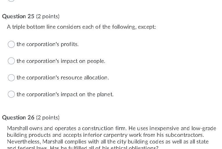 Question 25 (2 points) A triple bottom line
