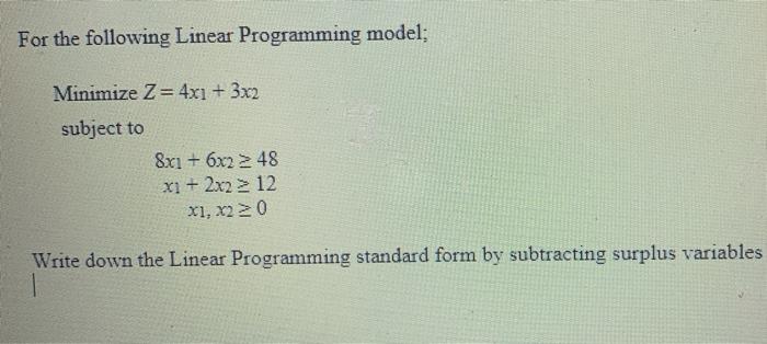 please show work For the following Linear