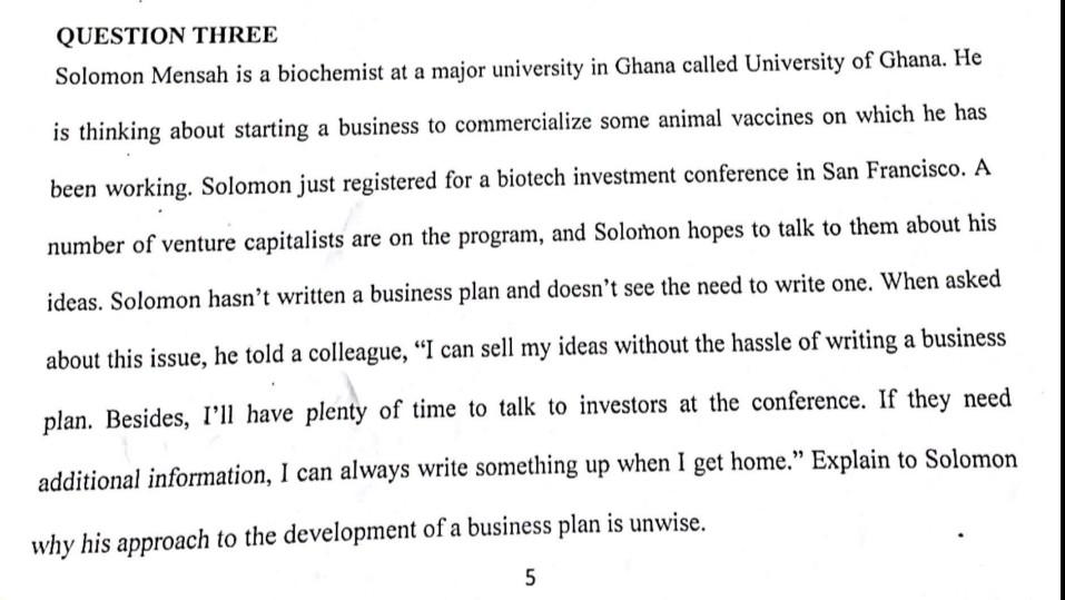 QUESTION THREE Solomon Mensah is a biochemist at