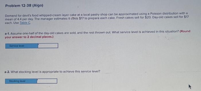 Problem 12-38 (Algo) Demand for devil's food