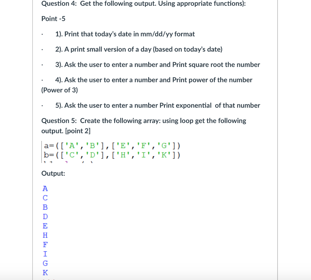 Question 4: Get the following output. Using