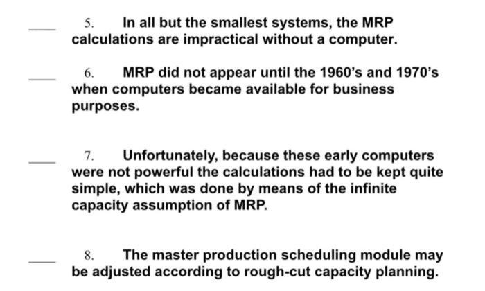 True or False 5. In all but the smallest systems,